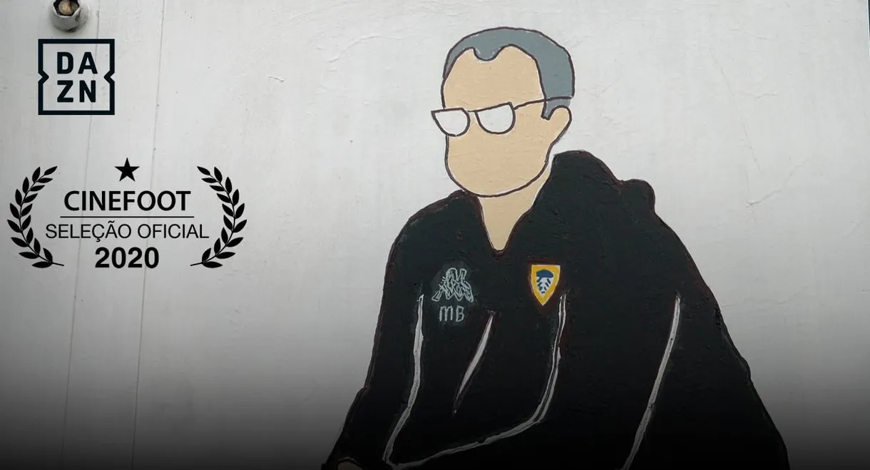 Bielsa -  O Deus Louco do Leeds