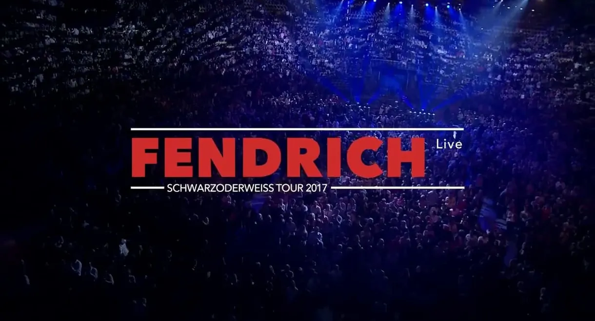 Fendrich Live - Schwarzoderweiss Tour 2017