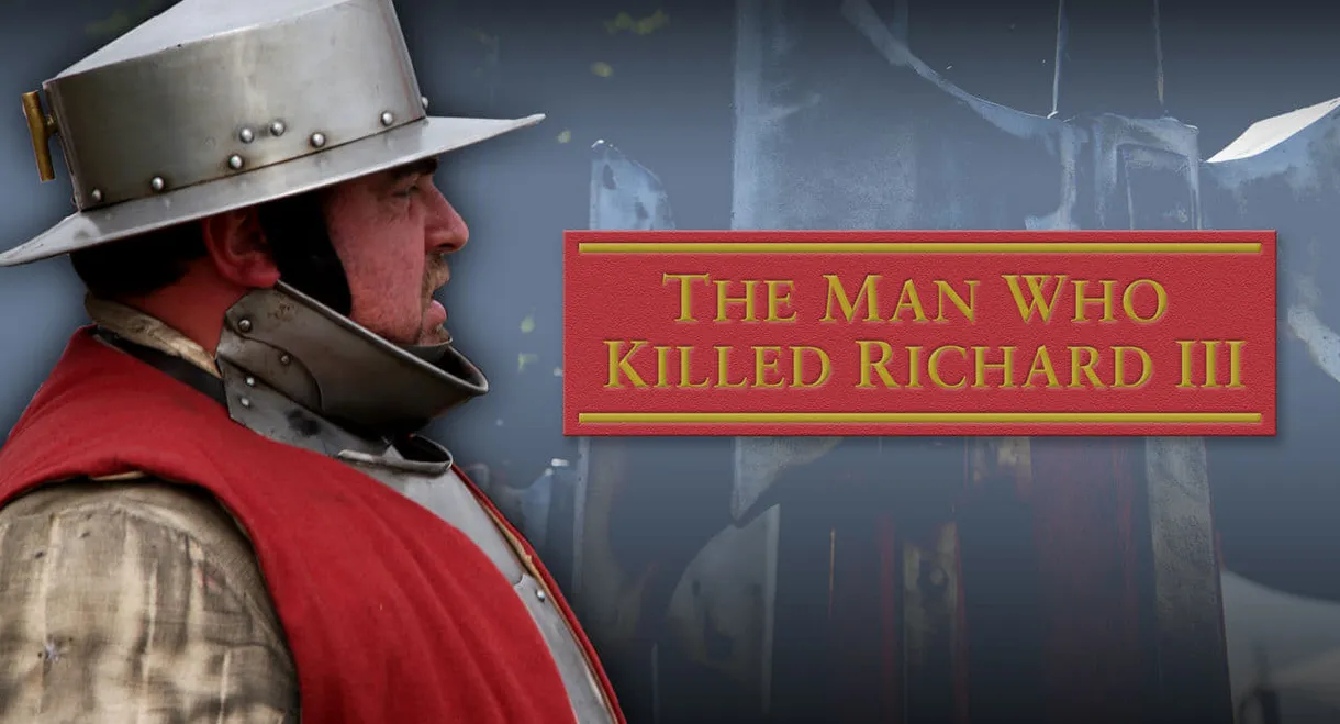 The Man Who Killed Richard III