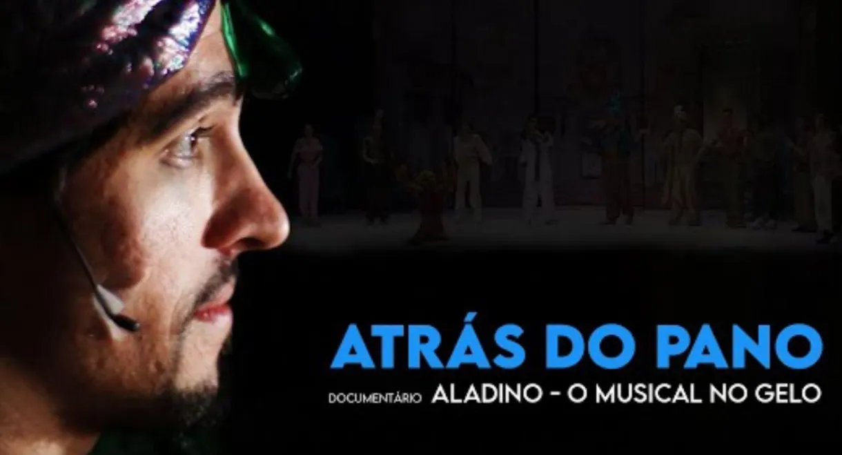 ATRÁS DO PANO - ALADINO O MUSICAL NO GELO