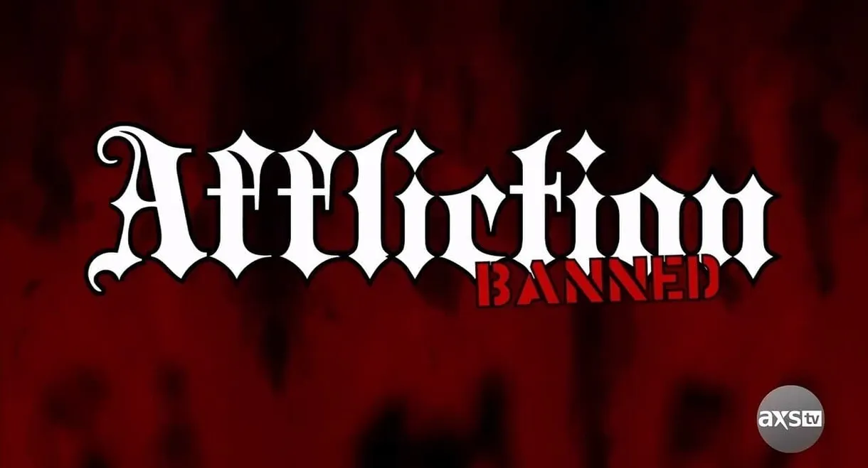 Affliction: Banned