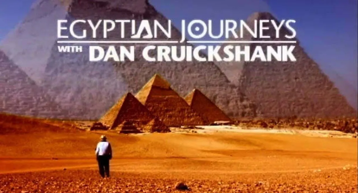 Egyptian Journeys with Dan Cruickshank