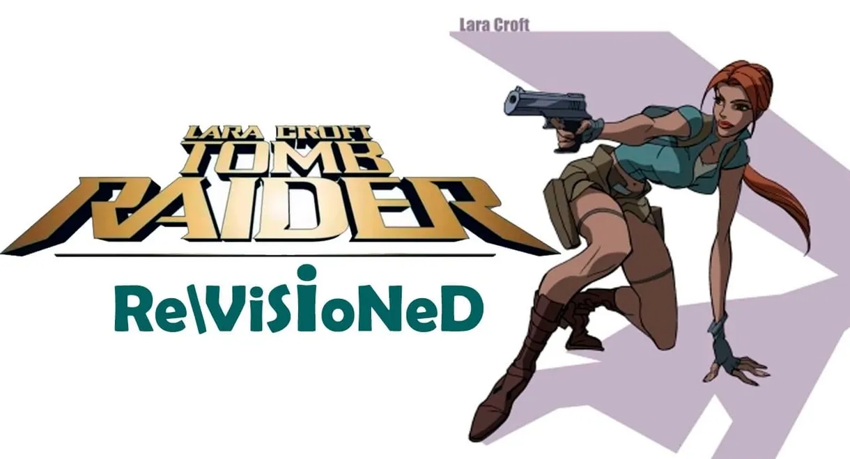Revisioned: Tomb Raider