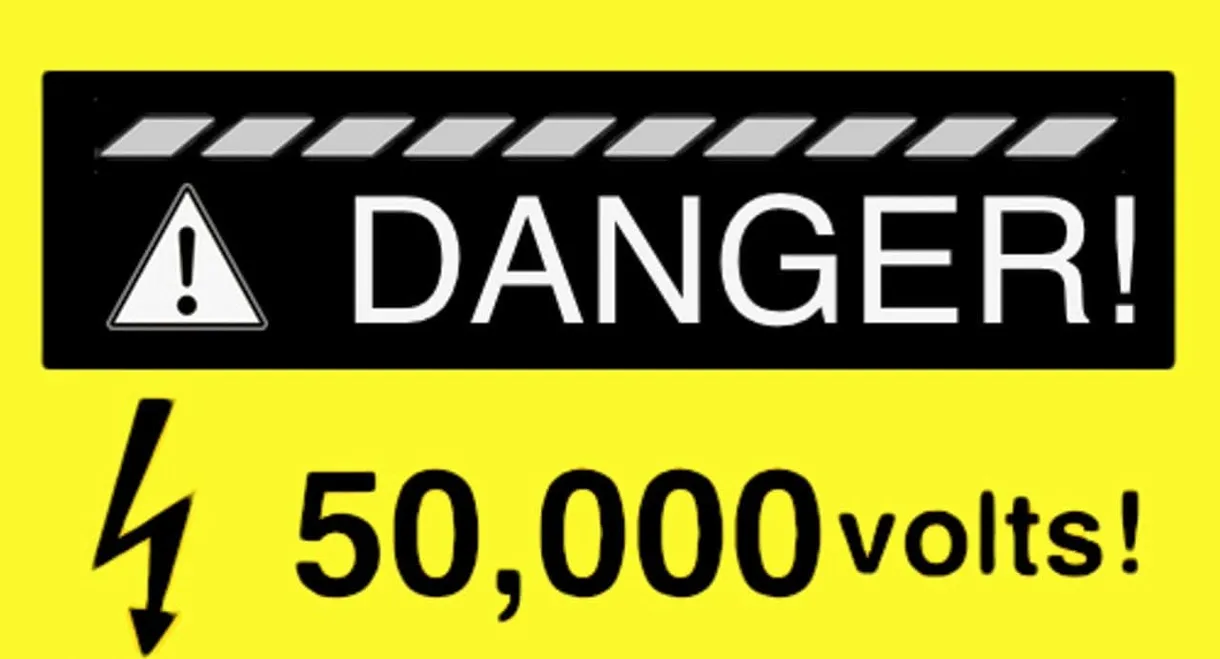 Danger! 50,000 Volts!