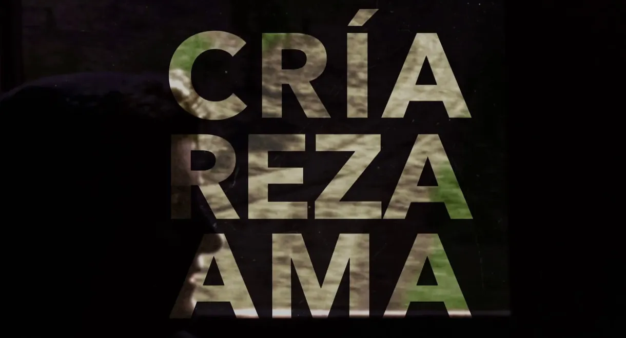 Cría, reza, ama