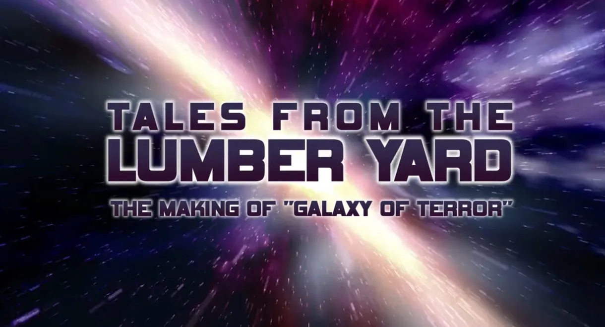 Tales from the Lumber Yard: The Making of Galaxy of Terror