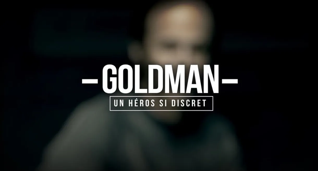 Goldman, un héros si discret
