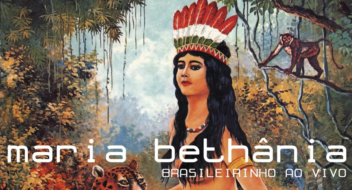 Maria Bethânia: Brasileirinho Ao Vivo