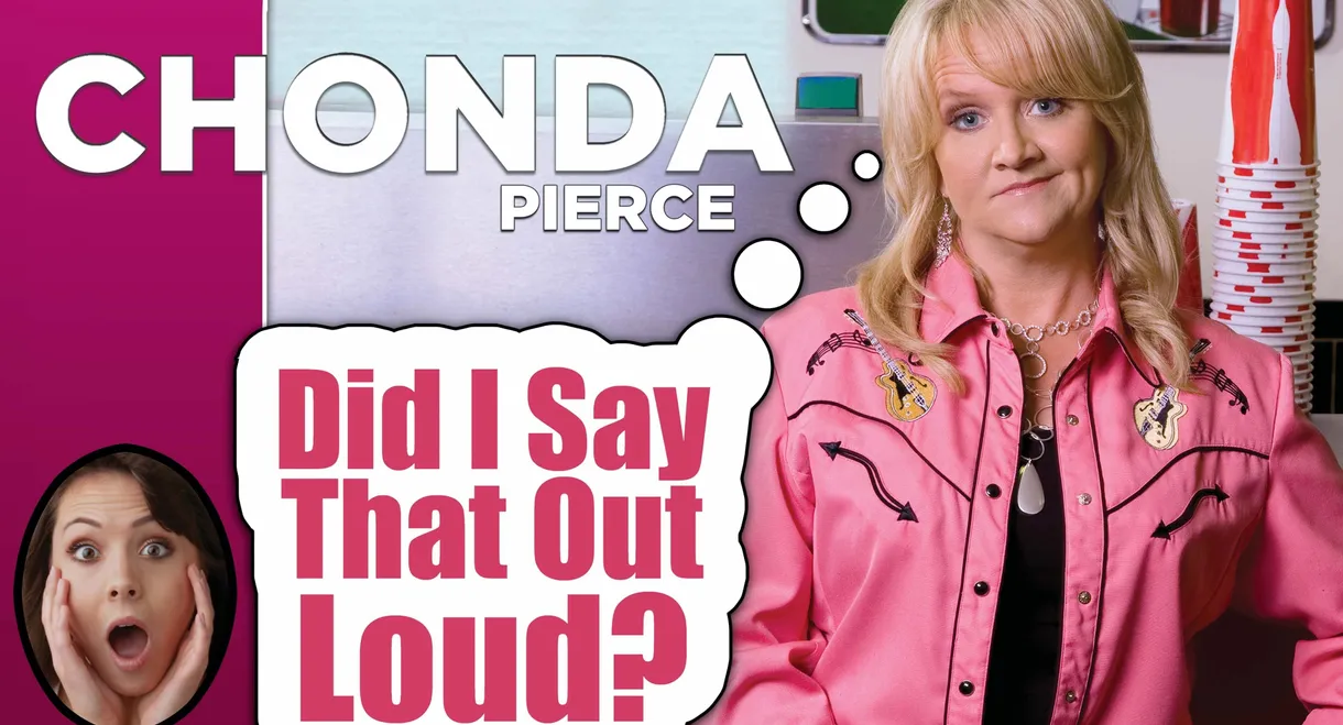 Chonda Pierce: Did I Say That Out Loud?