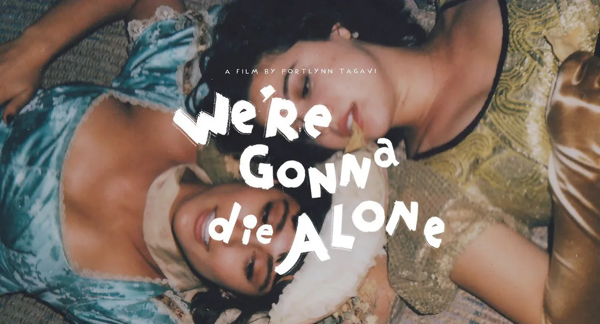 We're Gonna Die Alone