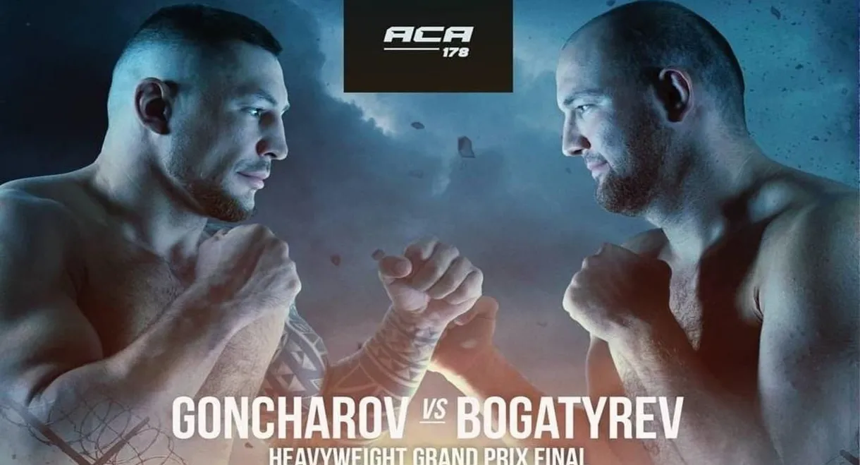 ACA 178: Goncharov vs. Bogatyrev