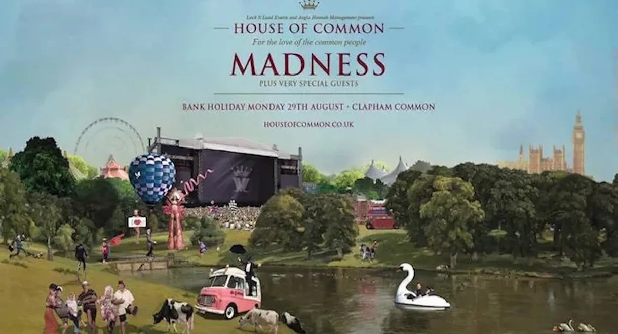 Madness: Live from House of Common