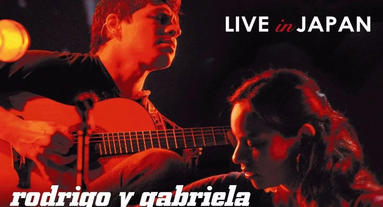 Rodrigo y Gabriela: Live in Japan