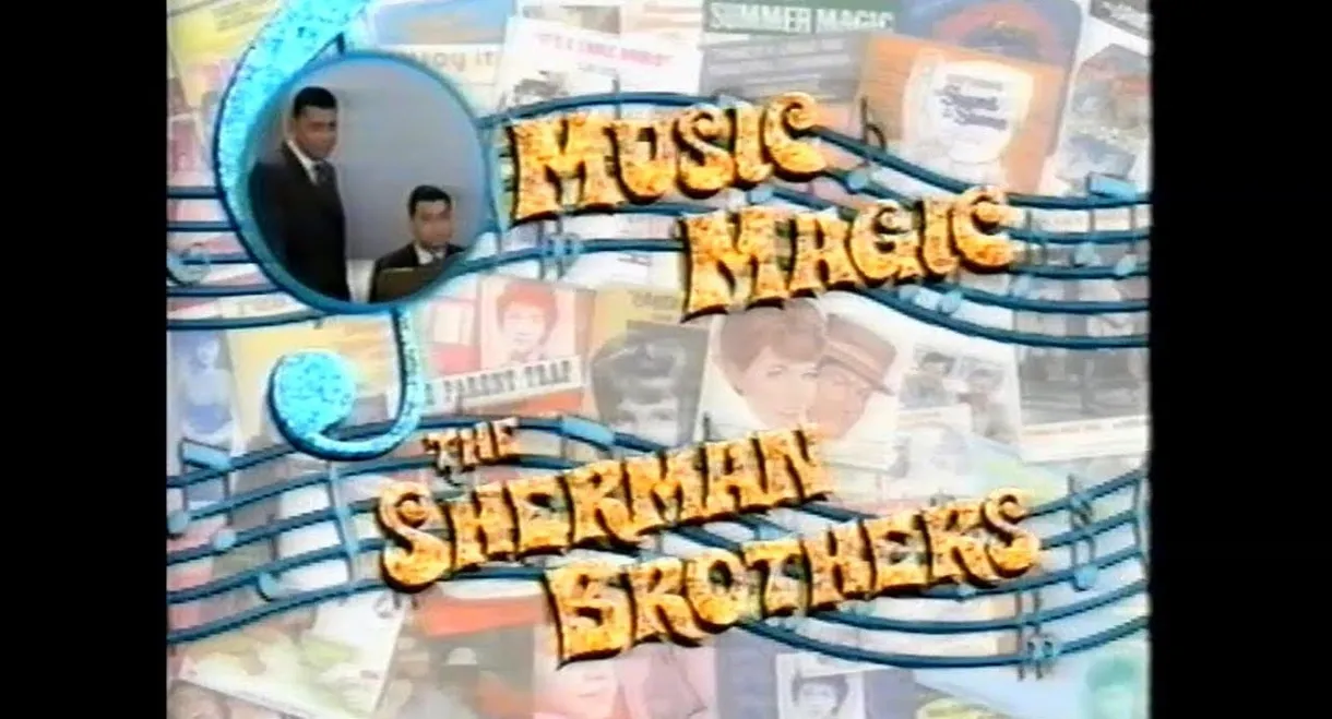 Music Magic: The Sherman Brothers - The Sword in the Stone