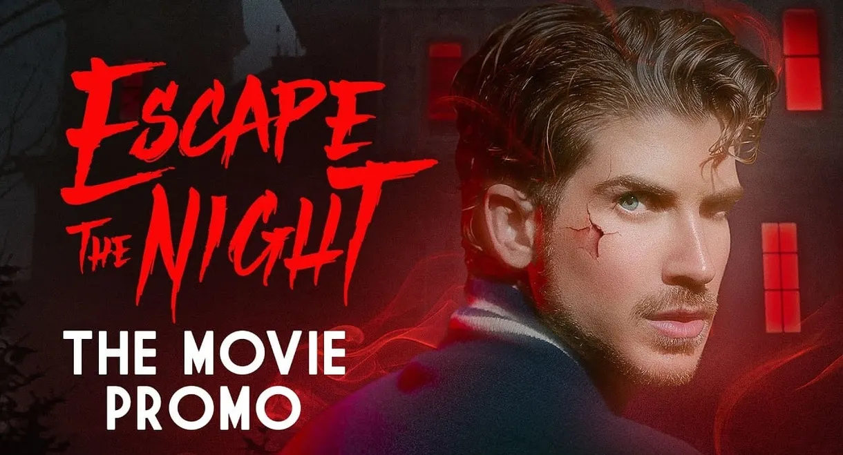 Escape The Night: The Movie