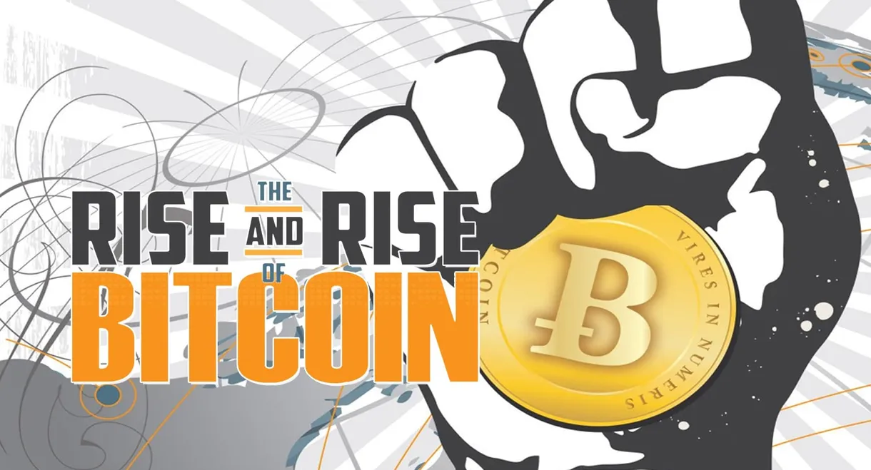 The Rise and Rise of Bitcoin