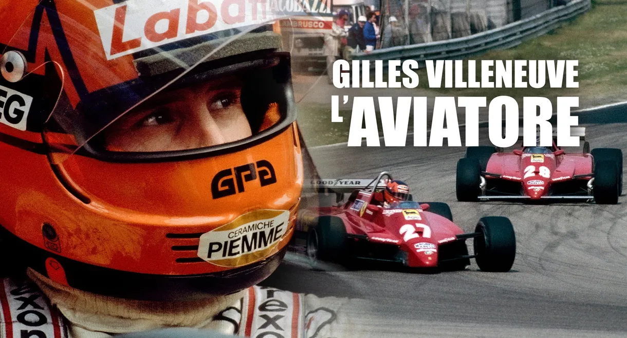 Gilles Villeneuve - L'Aviatore