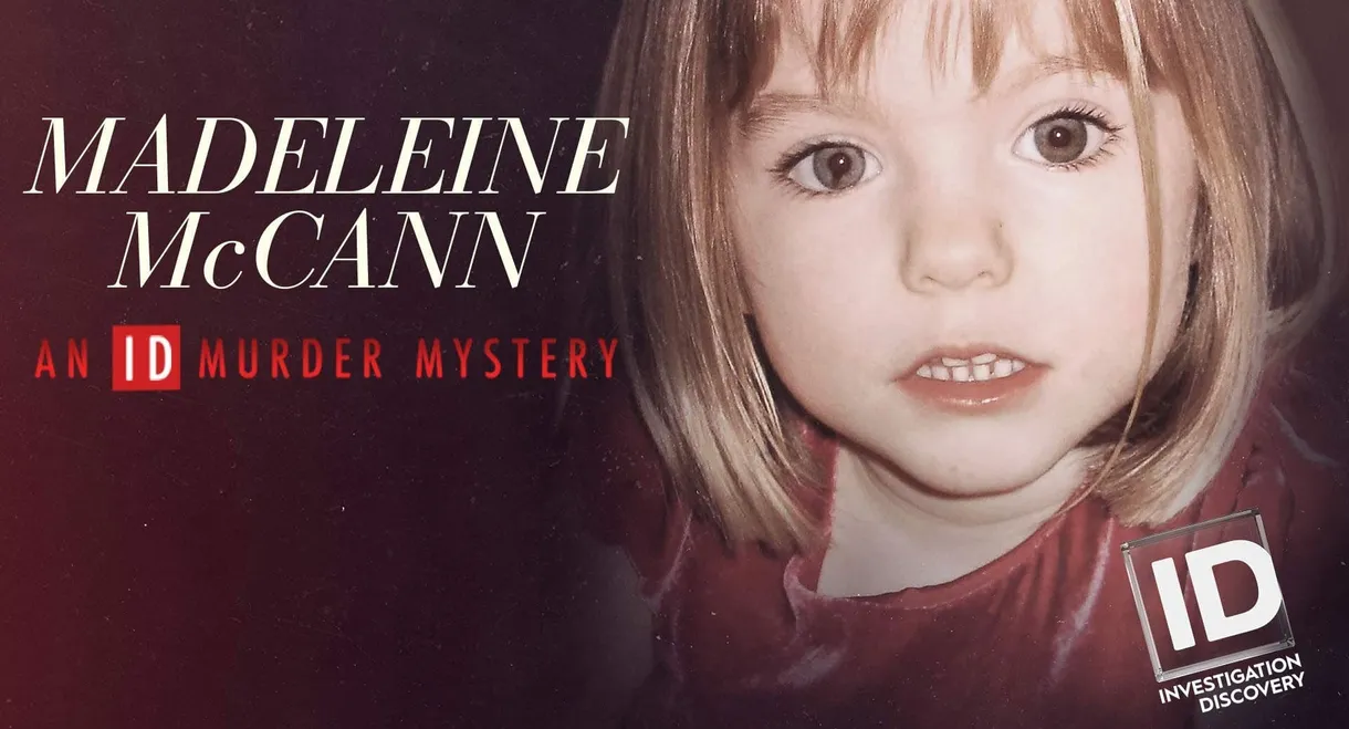 Madeleine McCann: An ID Murder Mystery