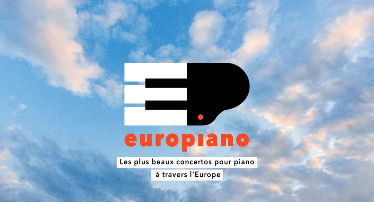 Europiano (2/2)  - The finest piano concertos from across Europe