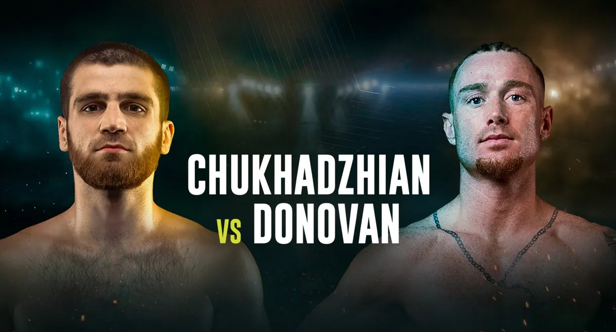 Karen Chukhadzhian vs. Paddy Donovan