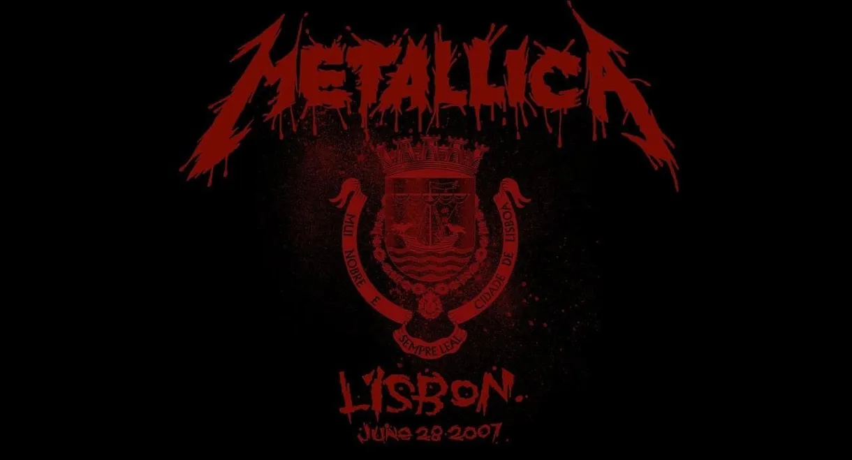 Metallica: Live in Lisbon, Portugal - June 28, 2007