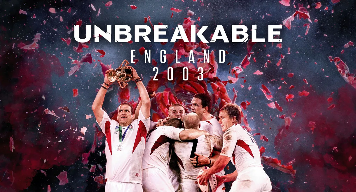 Unbreakable: England 2003