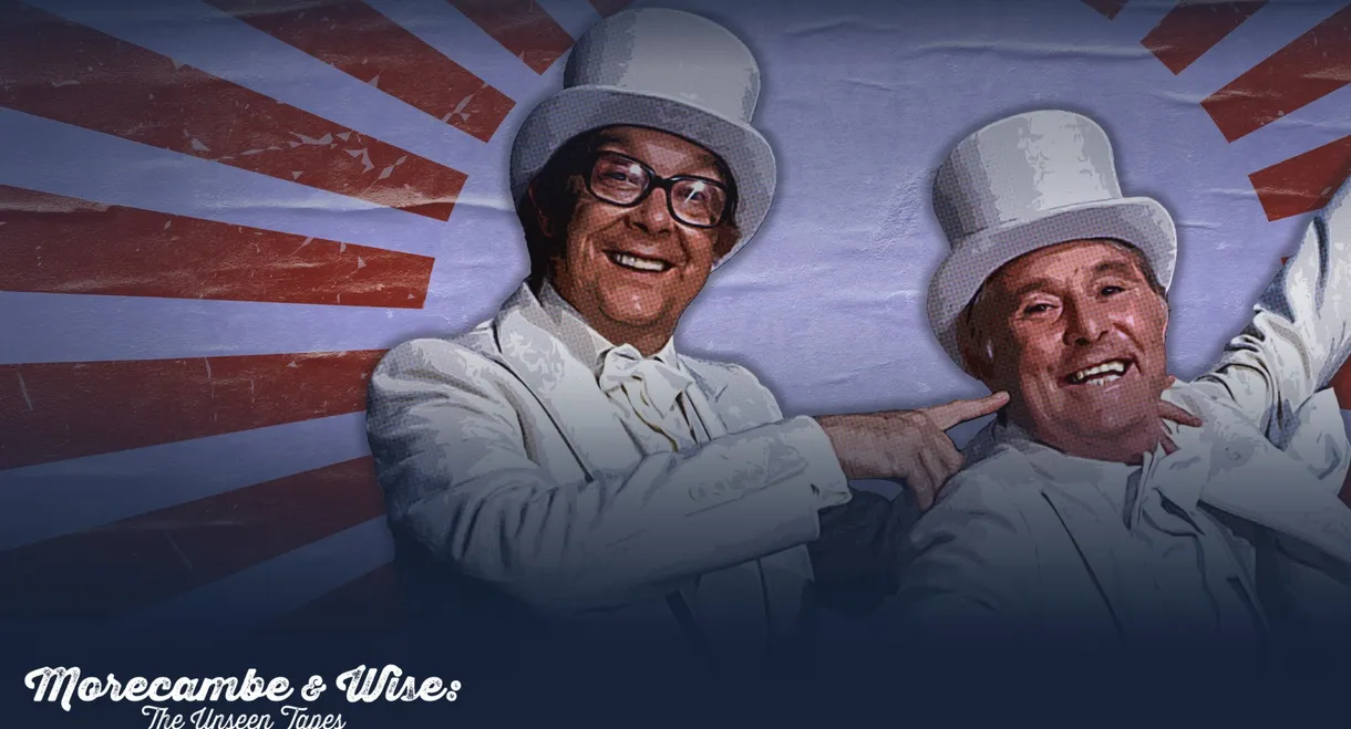 Morecambe & Wise: The Unseen Tapes