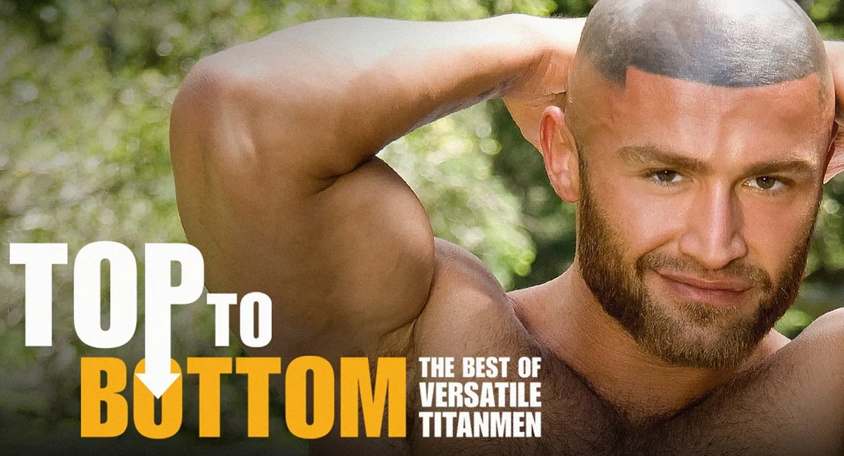 Top to Bottom: The Best of Versatile TitanMen