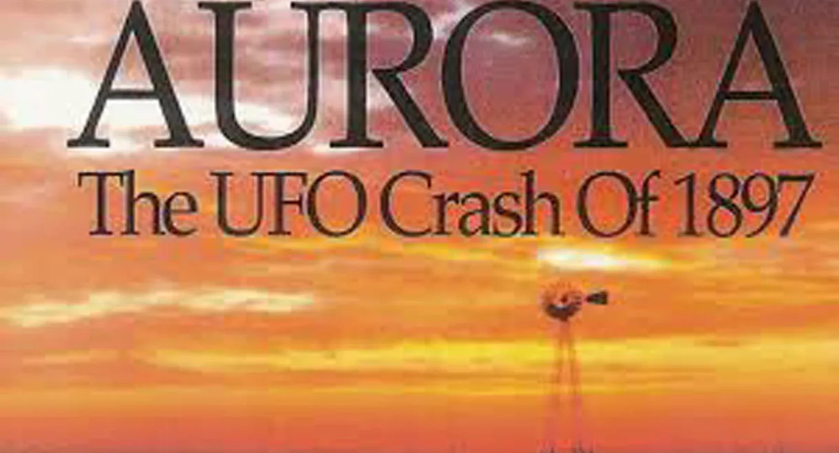 Aurora: The UFO Crash of 1897