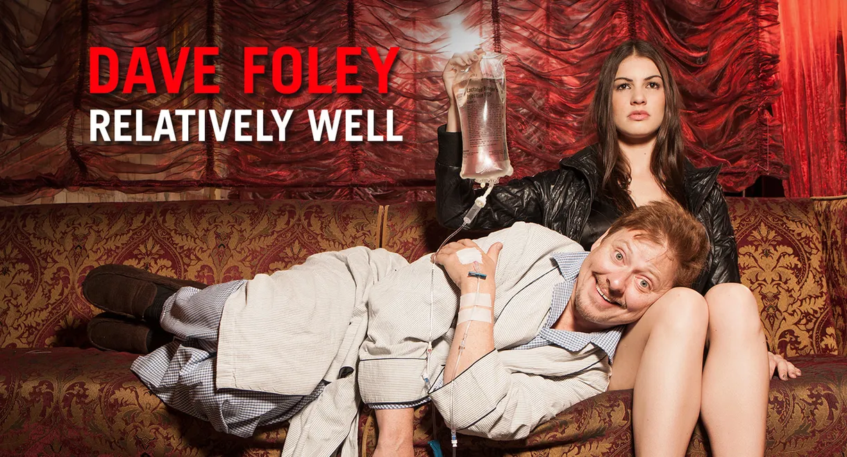 Dave Foley: Relatively Well