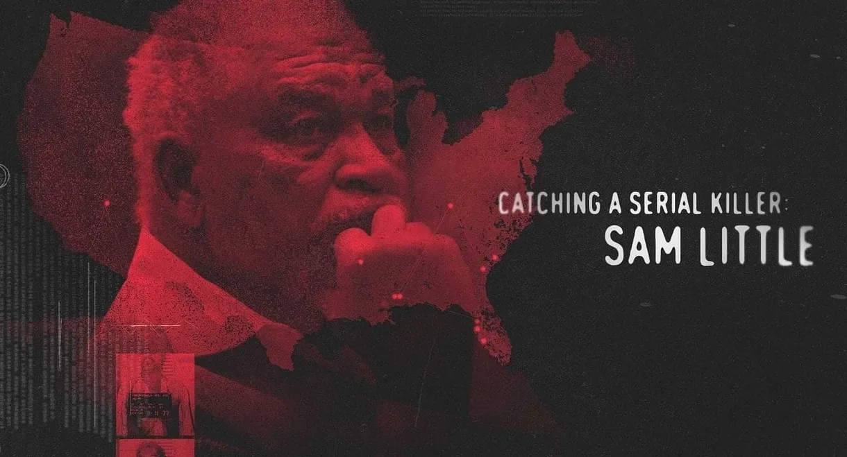 Catching a Serial Killer: Sam Little