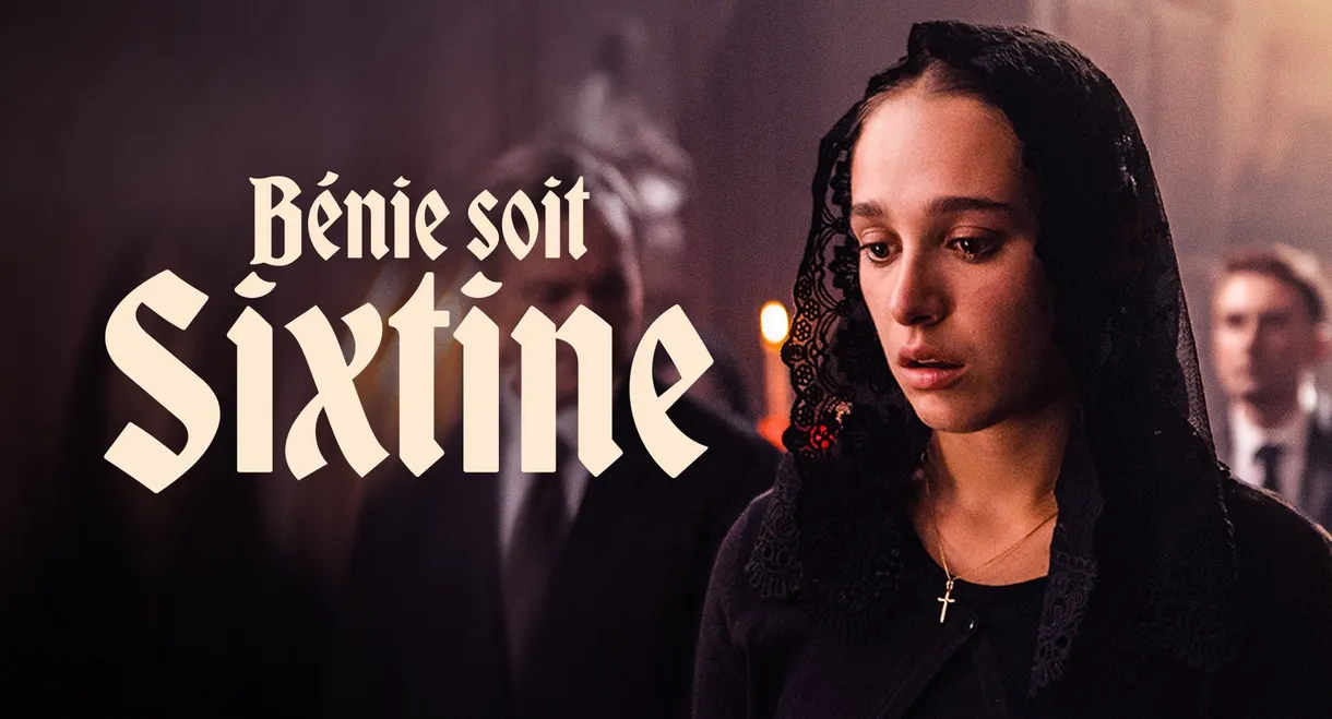 Bénie soit Sixtine