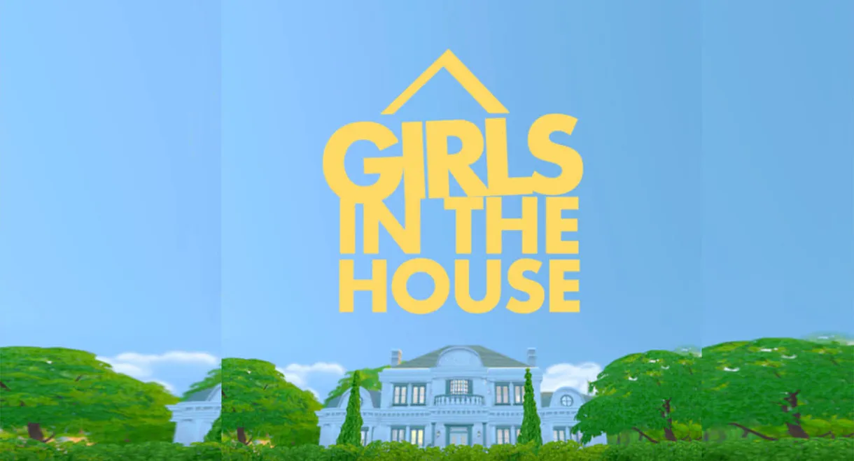 Girls in the House