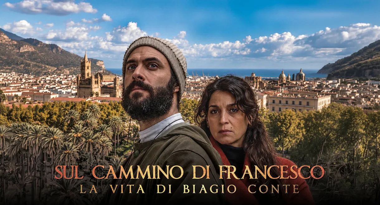 Sul cammino di Francesco - La vita di Biagio Conte