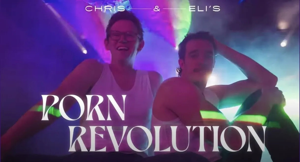 Chris & Eli's Porn Revolution
