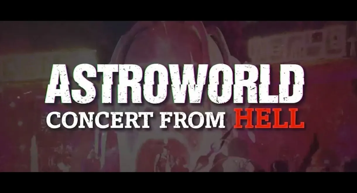 Astroworld: Concert from Hell