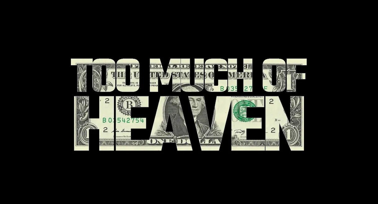 Too Much of Heaven