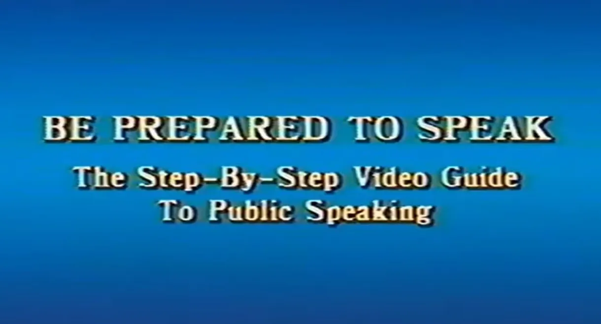 Be Prepared to Speak