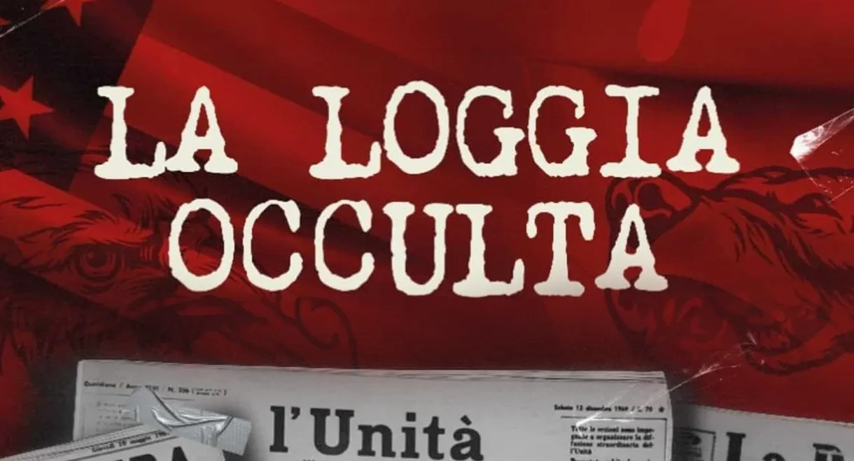 La loggia occulta: Democrazia a rischio