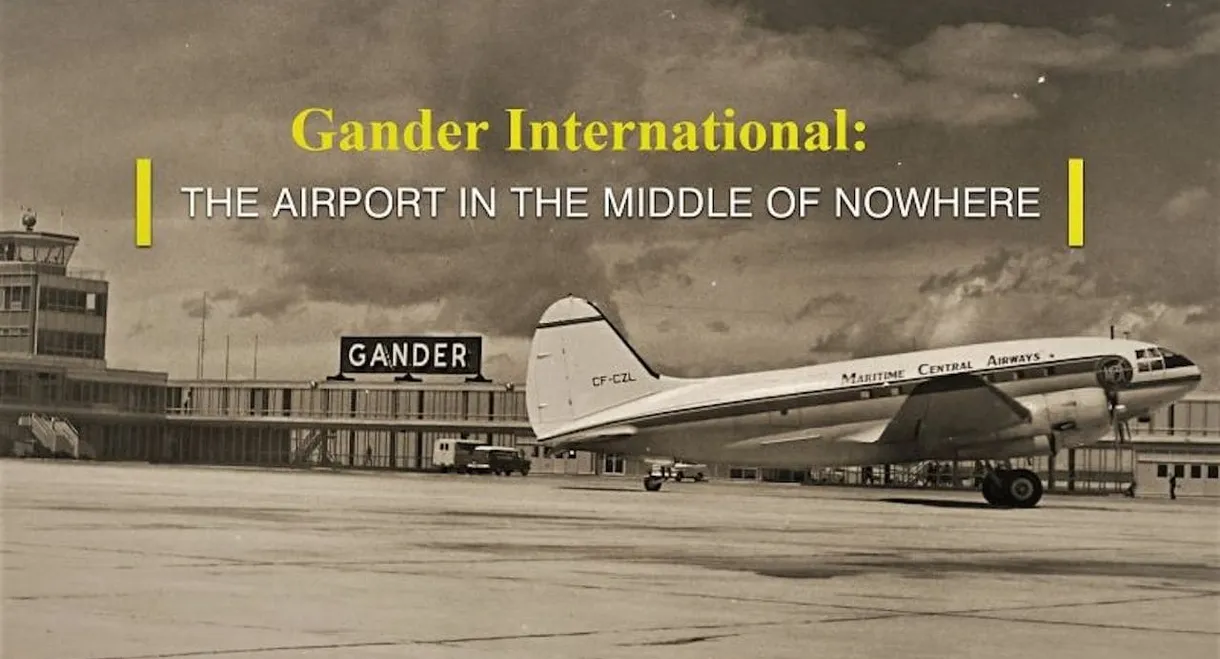 Gander International: The Airport in the Middle of Nowhere