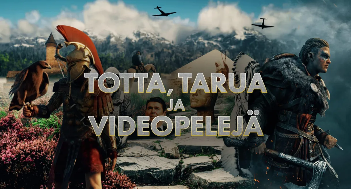 Totta, tarua ja videopelejä