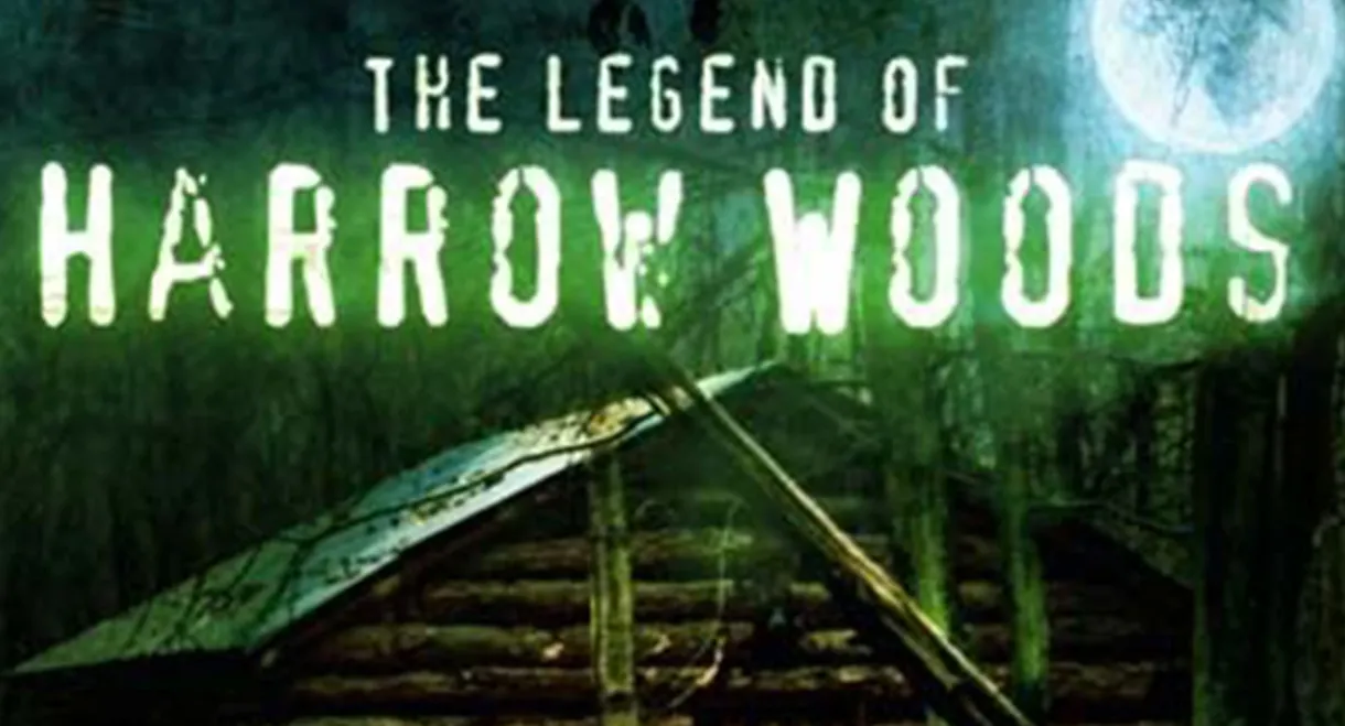 The Legend of Harrow Woods