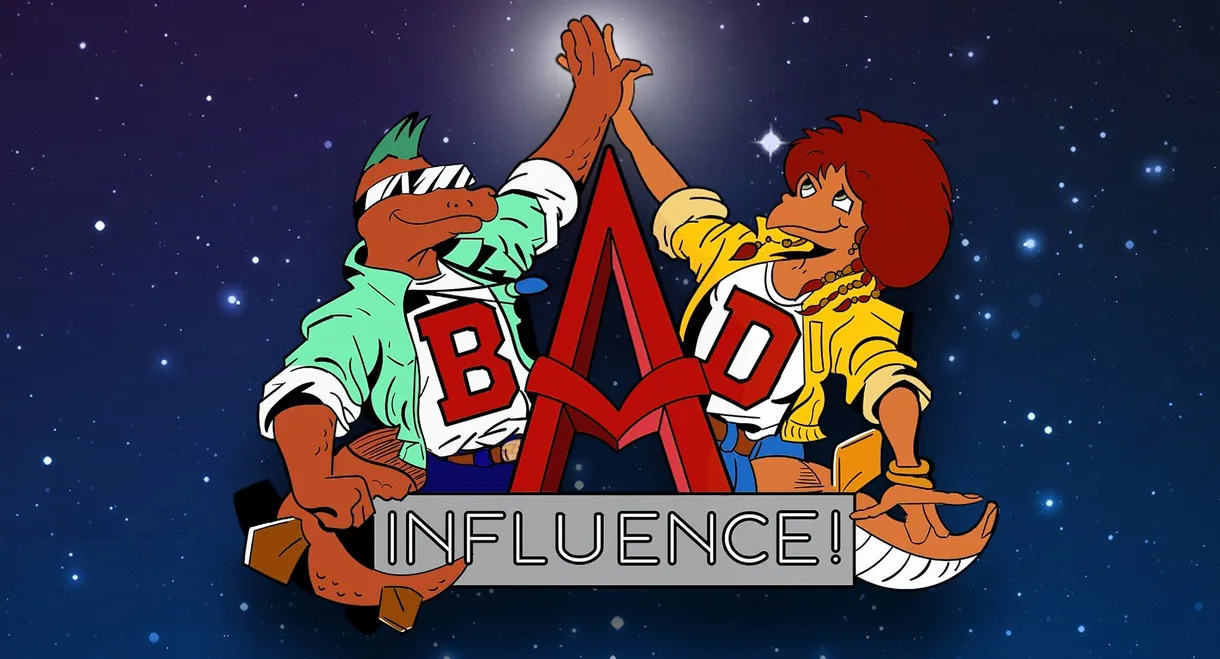 Bad Influence!