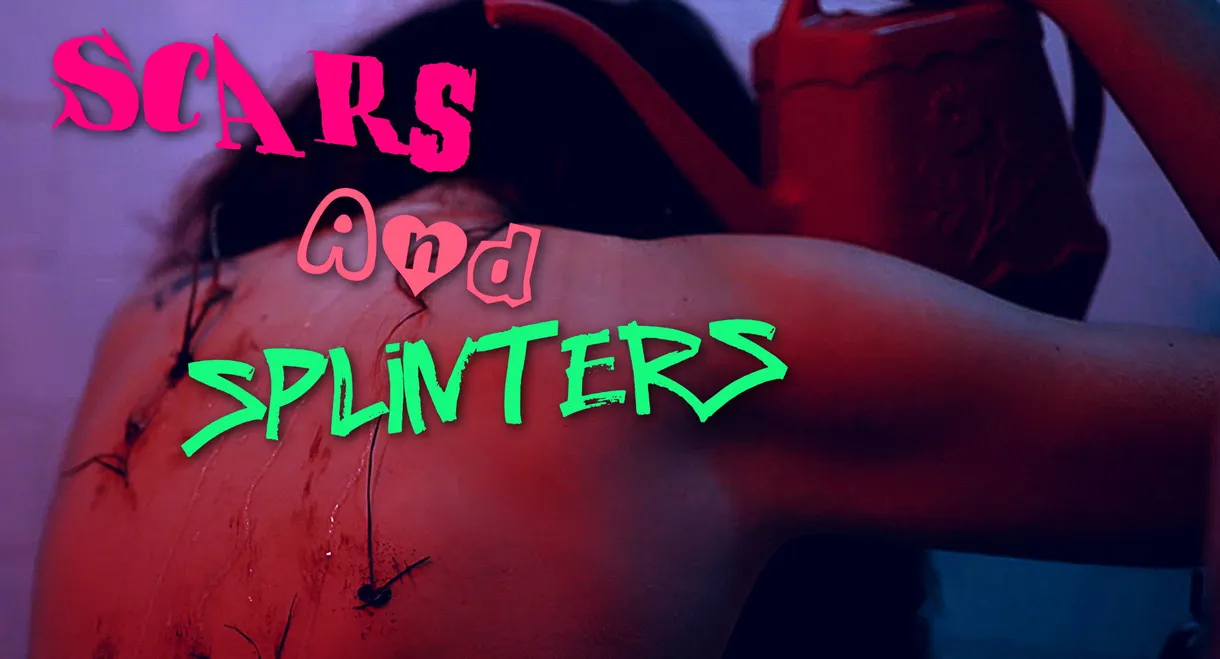 Scars and Splinters