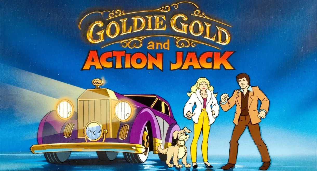 Goldie Gold and Action Jack