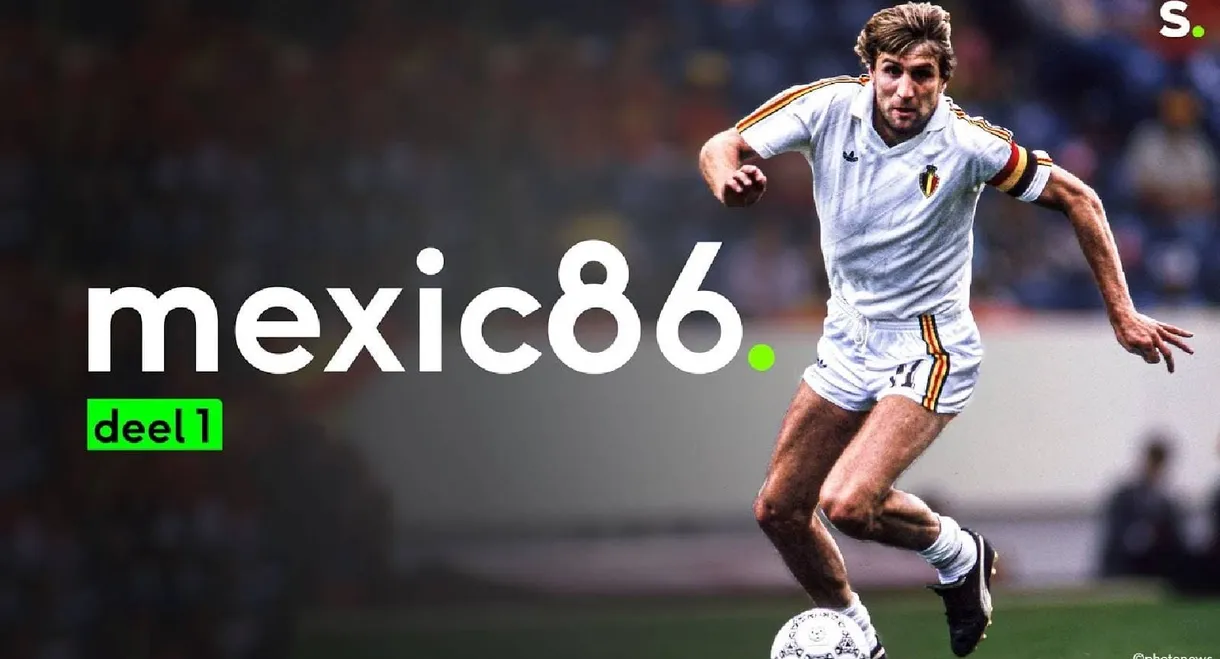 Mexico 86: Het WK van de Rode Duivels | deel 1