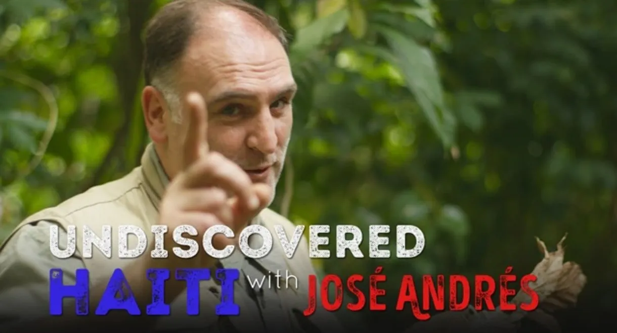 Undiscovered Haiti with José Andrés