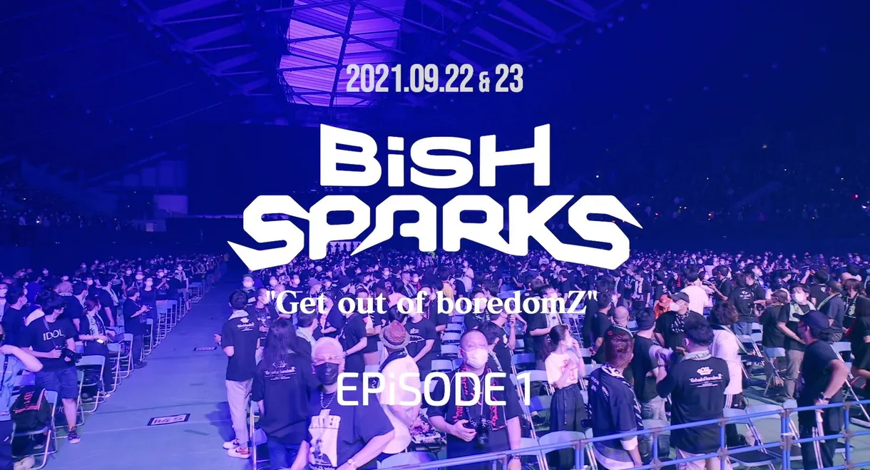 BiSH SPARKS Get out of boredomZ EPiSODE 1 at Sekisui Heim Super Arena