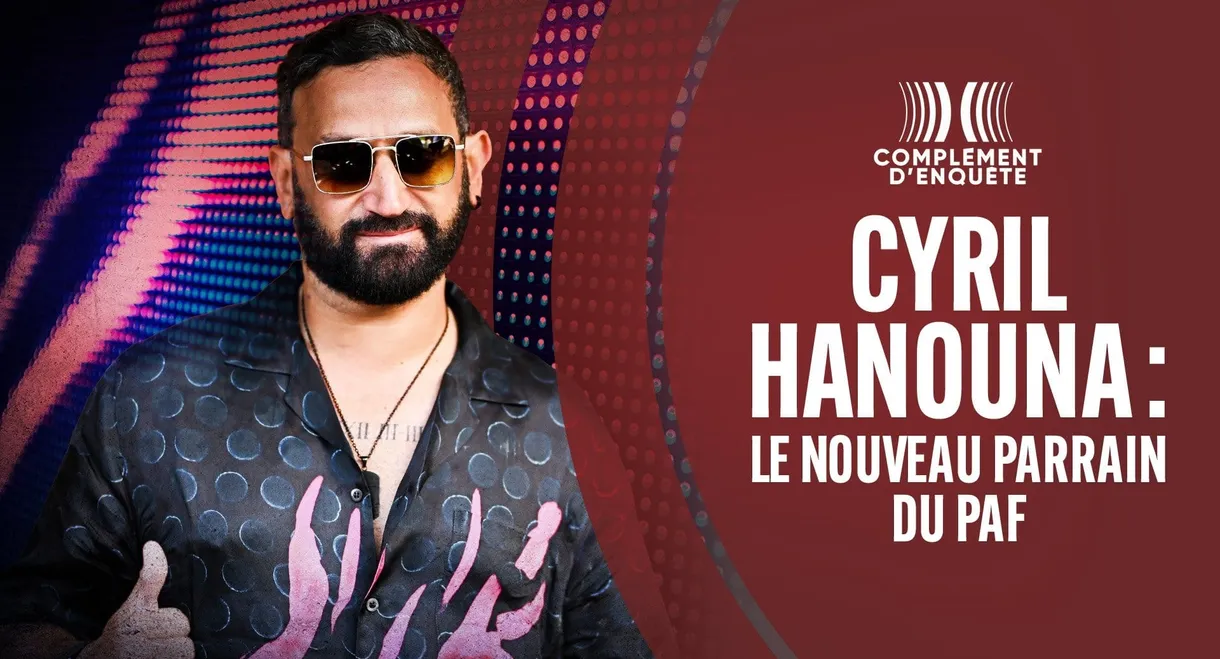 Cyril Hanouna : le nouveau parrain du PAF