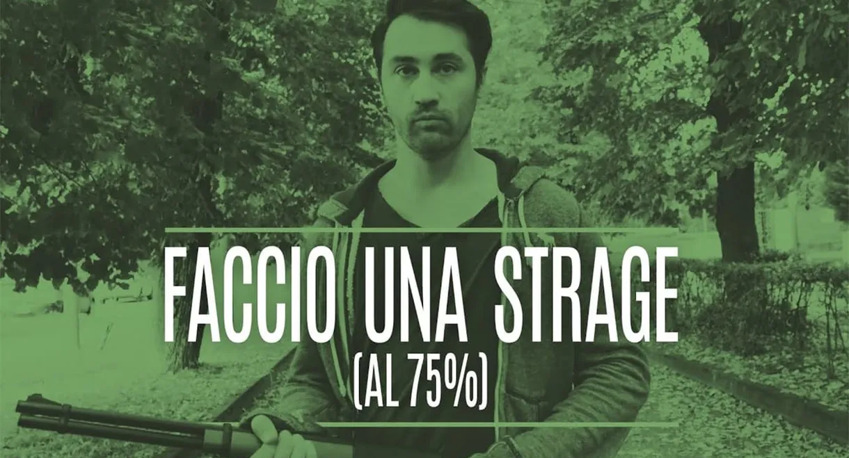 Faccio una strage (al 75%)